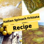 Pinterest image with three photos of spinach frittata recipe and a caption reading "Italian spinach frittata recipe". Photos by Lemons and Spices